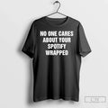 Classic No One Cares About Your Spotify Wrapped T-Shirts
