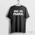 Classic Oh Hi Mark T-Shirts
