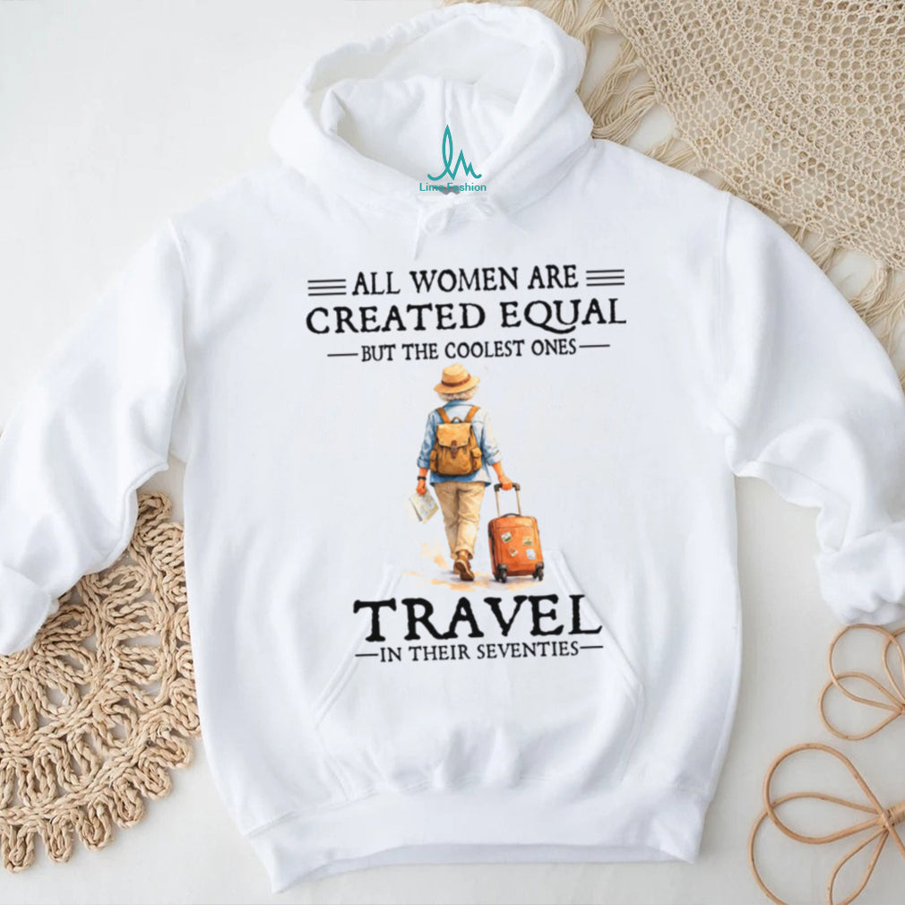 Coolest Women Travel In Their Seventies Retro Wanderlust Adventure Shirt