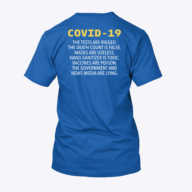 Covid-19 The Tests Are Rigged The Death Count Is False T Shirt