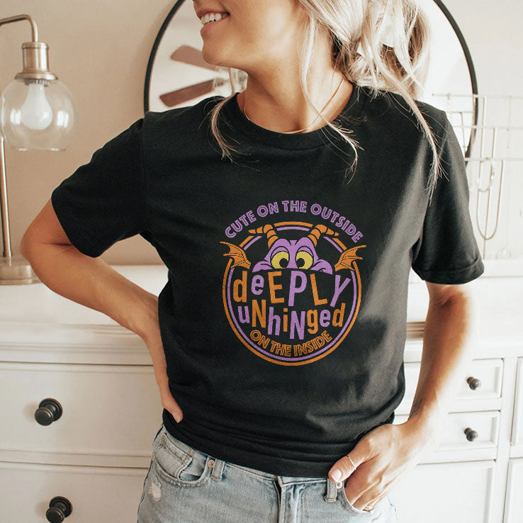 Cute On The Outside Deeply Unhinged On The Inside T Shirt