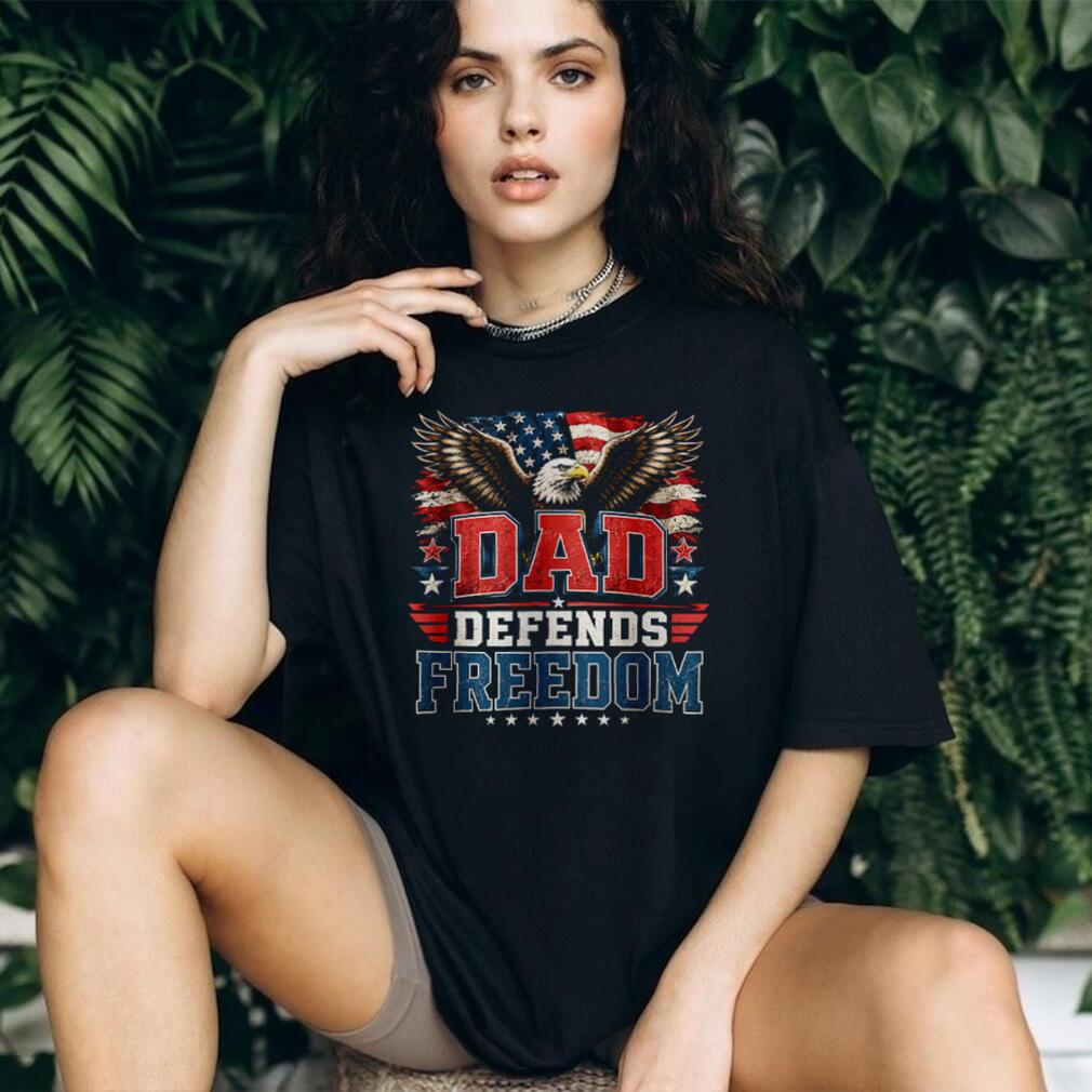 Dad Defends Freedom T Shirt Patriotic American Eagle Flag Veteran T Shirt
