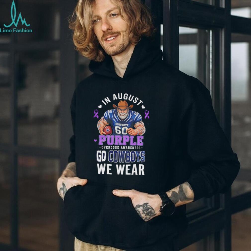 Dallas Cowboys In August We Wear Purple Overdose Awareness shirt