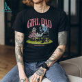 Deadthreads Girl Dad Skeleton Tea Party Fatherhood Parenting Comfort Casual Men Women Shirt