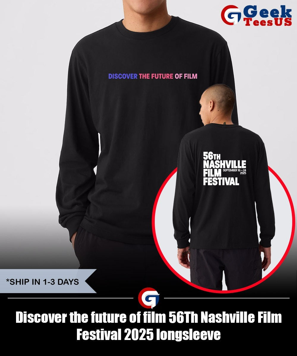 Discover the future of film 56Th Nashville Film Festival 2025 shirt Unisex , , , Long Sleeve Tee