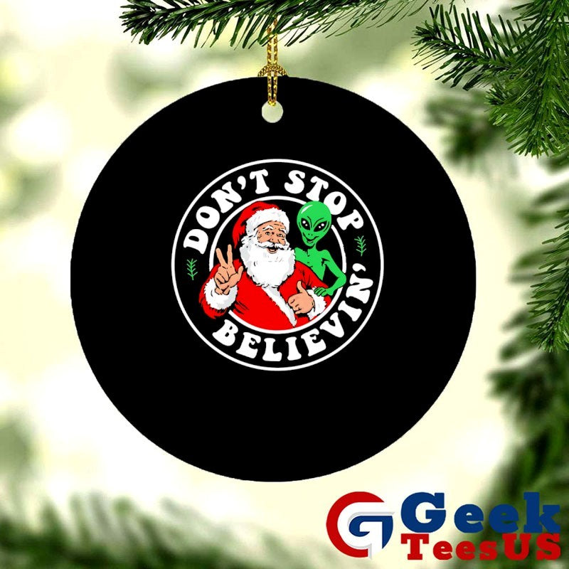 Don’t stop believin’ Santa and Alien Christmas shirt Unisex , , , Long Sleeve Tee