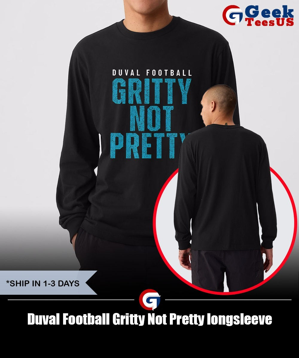 Duval Football Gritty Not Pretty shirt Unisex , , , Long Sleeve Tee