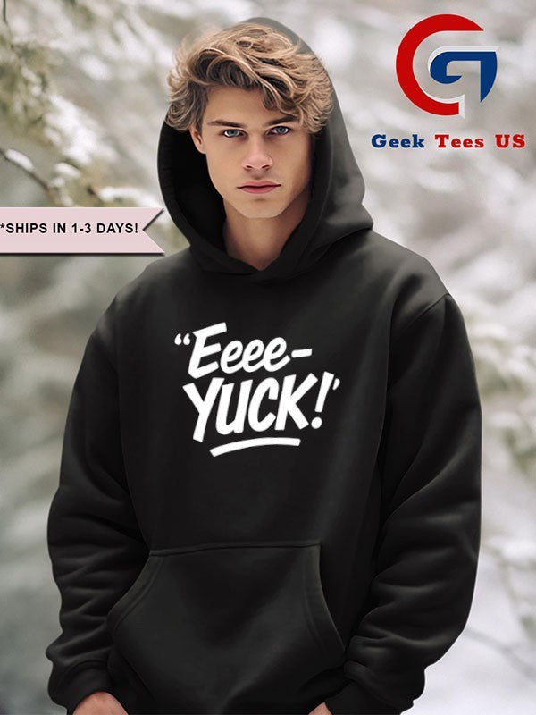 Eeee Yuck shirt Unisex , , , Long Sleeve Tee