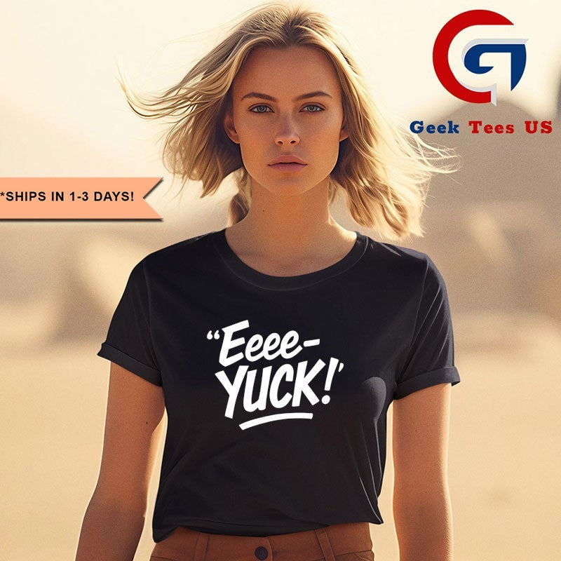 Eeee Yuck shirt Unisex , , , Long Sleeve Tee