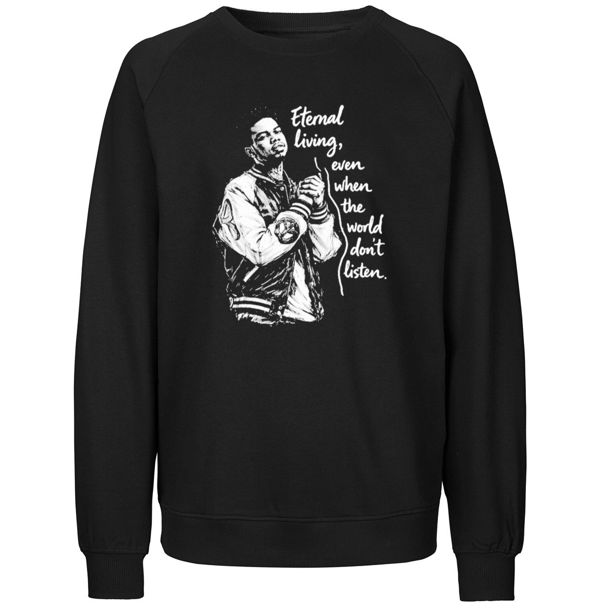 Eternal Living Even When The World Don’t Listen Shirt