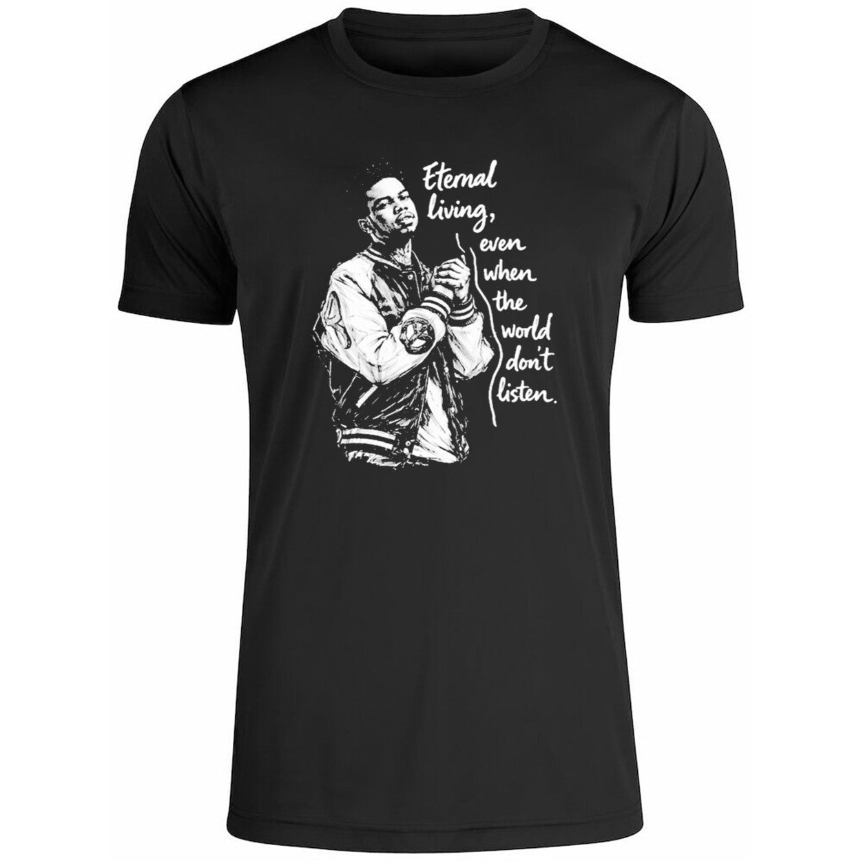 Eternal Living Even When The World Don’t Listen Shirt