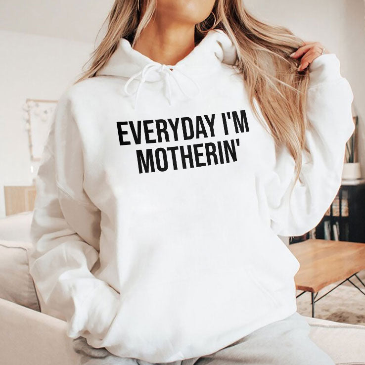 Everyday I’m Motherin T Shirt