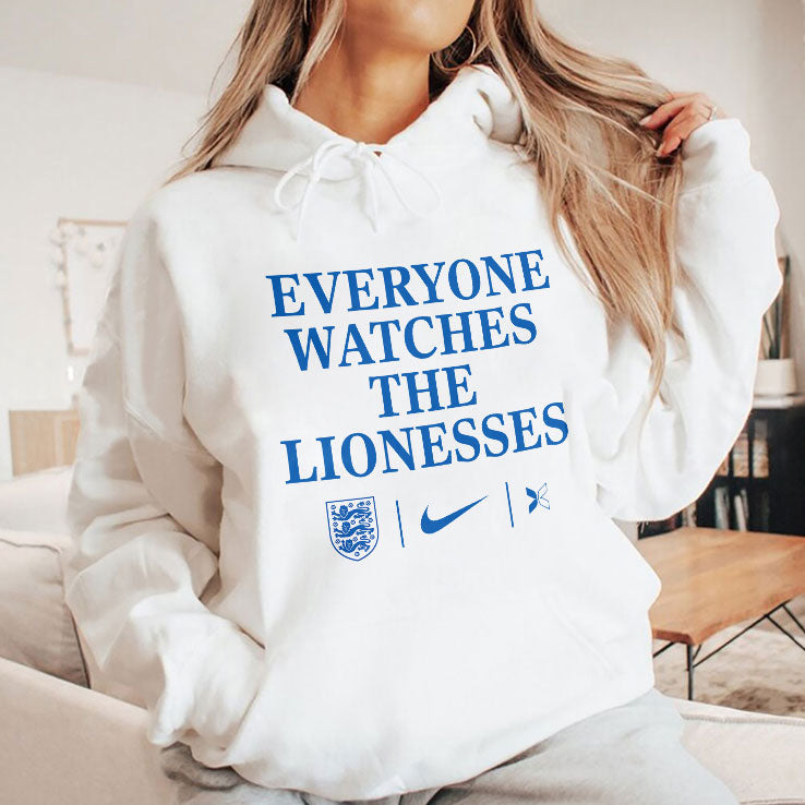 Everyone Watches The Lionesses T Shirt