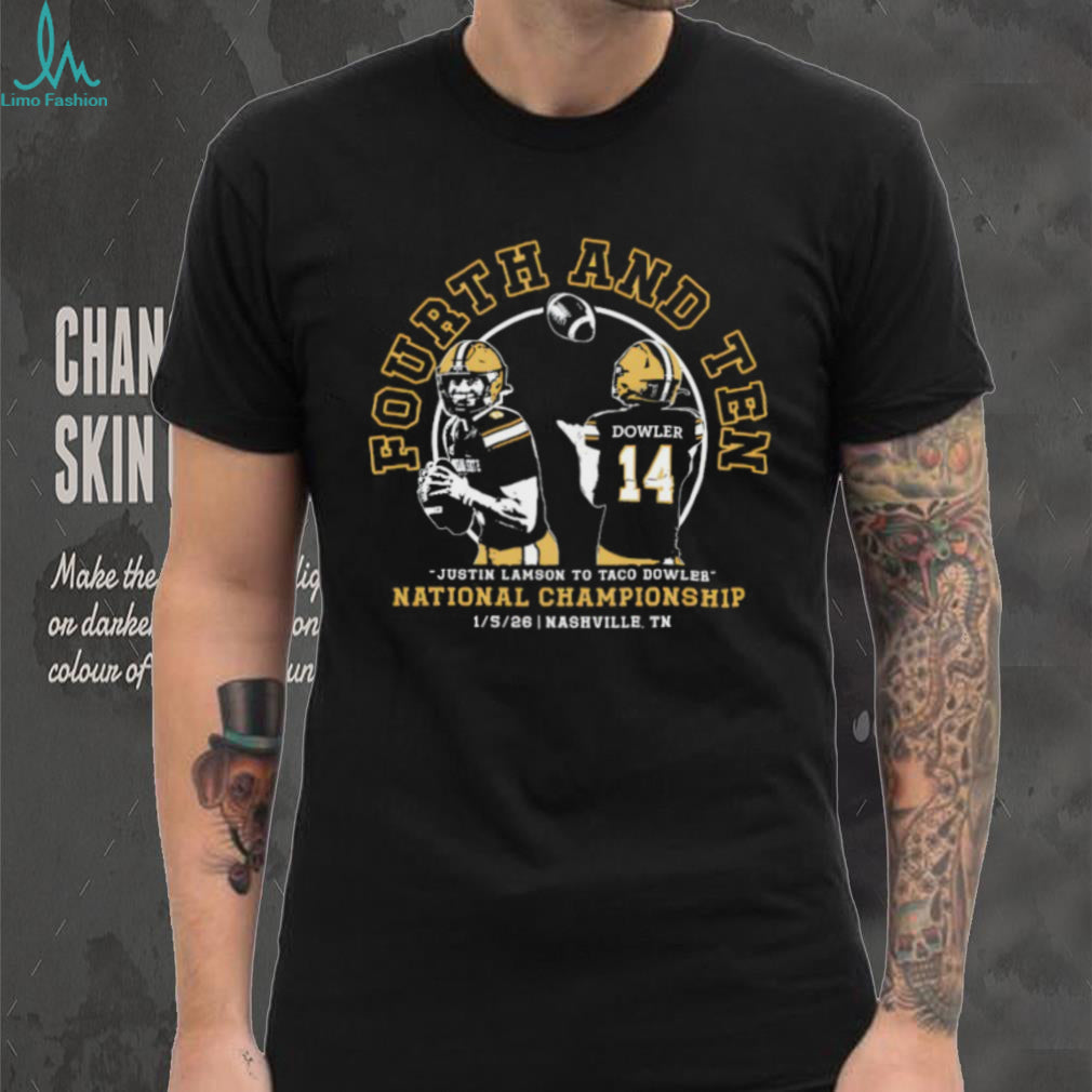 Fourth and Ten Justin Lamson to Taco Dowler National Championship T Shirt