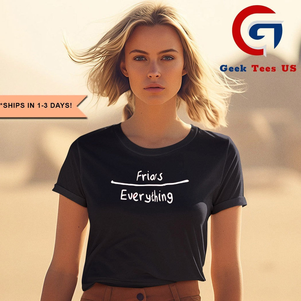 Friars everything shirt Unisex , , , Long Sleeve Tee