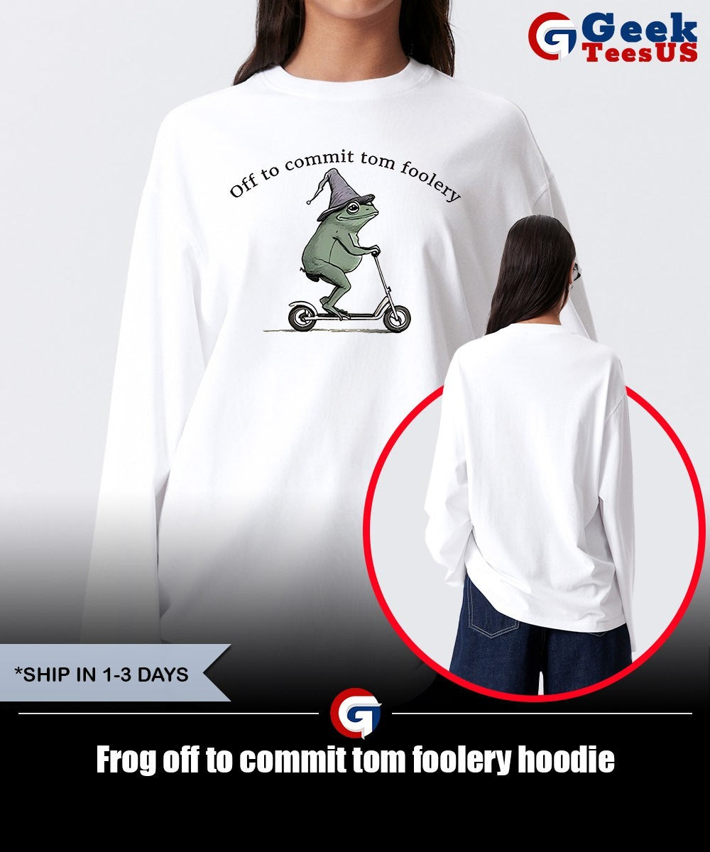 Frog off to commit tom foolery shirt Unisex , , , Long Sleeve Tee