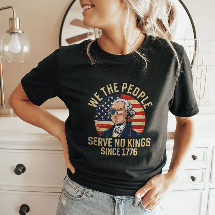 George Washington We The People Serve No Kings Since 1776 4th Of July Shirt