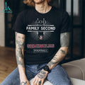 God First Family Second Then Florida State Seminoles Football T Shirt