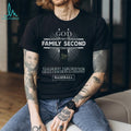 God First Family Second Then Oakland Athletics Baseball T Shirt