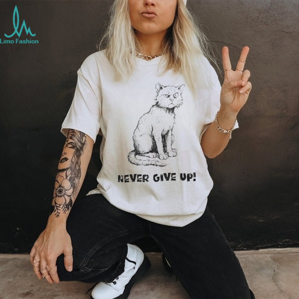 Grumpy Battle Scarred Cat “Never Give Up” Motivational T Shirt