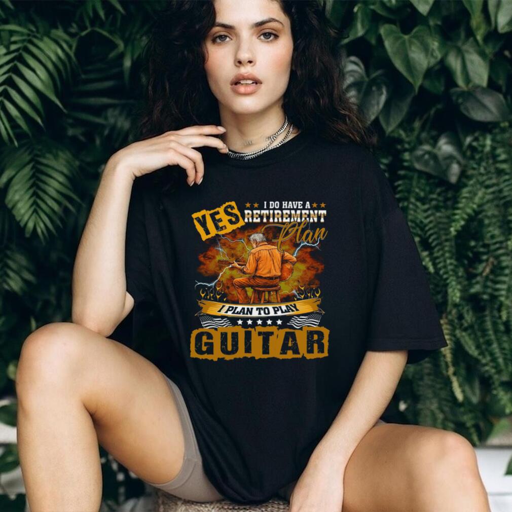 Guitarist Retirement Plan Music Lover Hobby Shirt