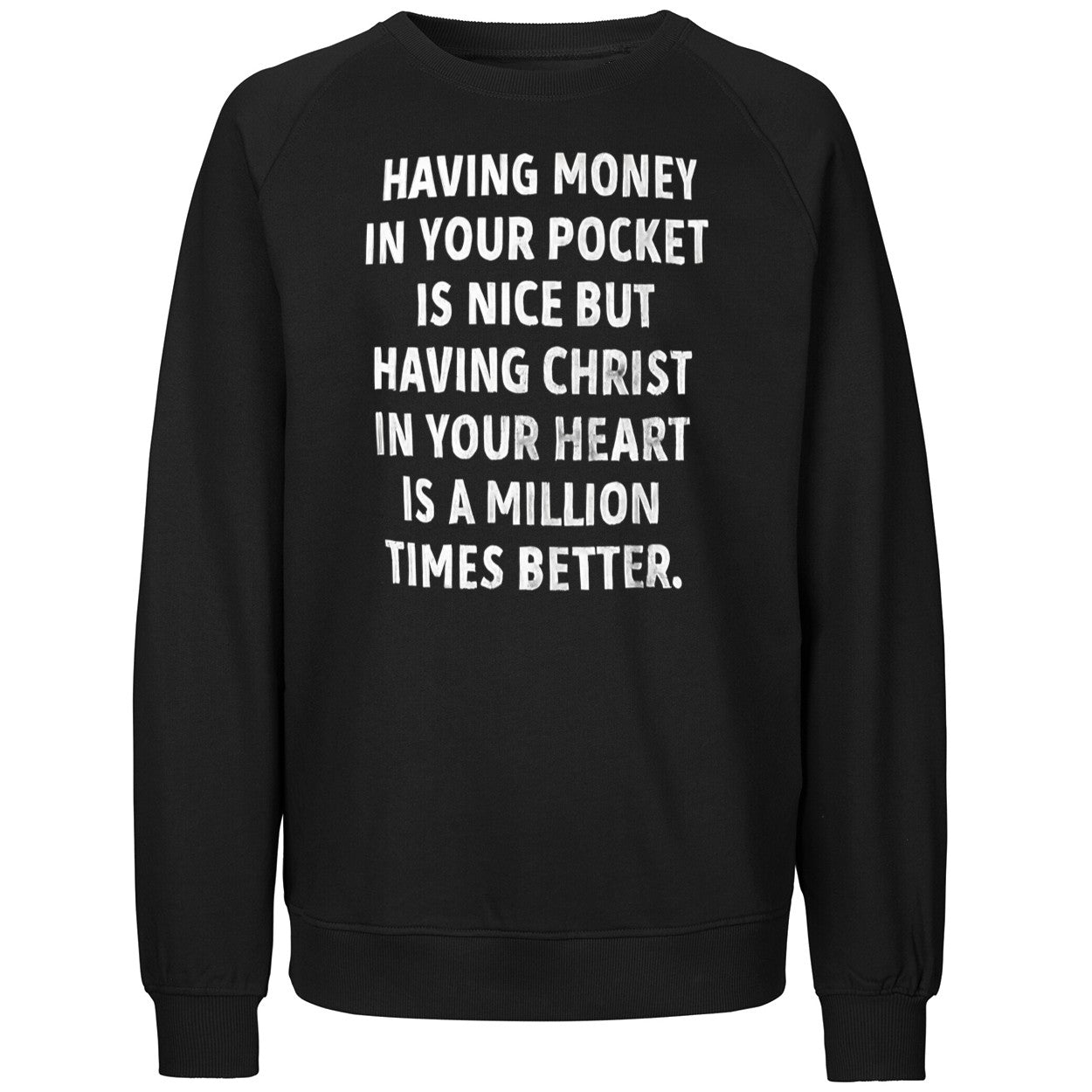Having Money In Your Pocket Is Nice But Having Christ Shirt