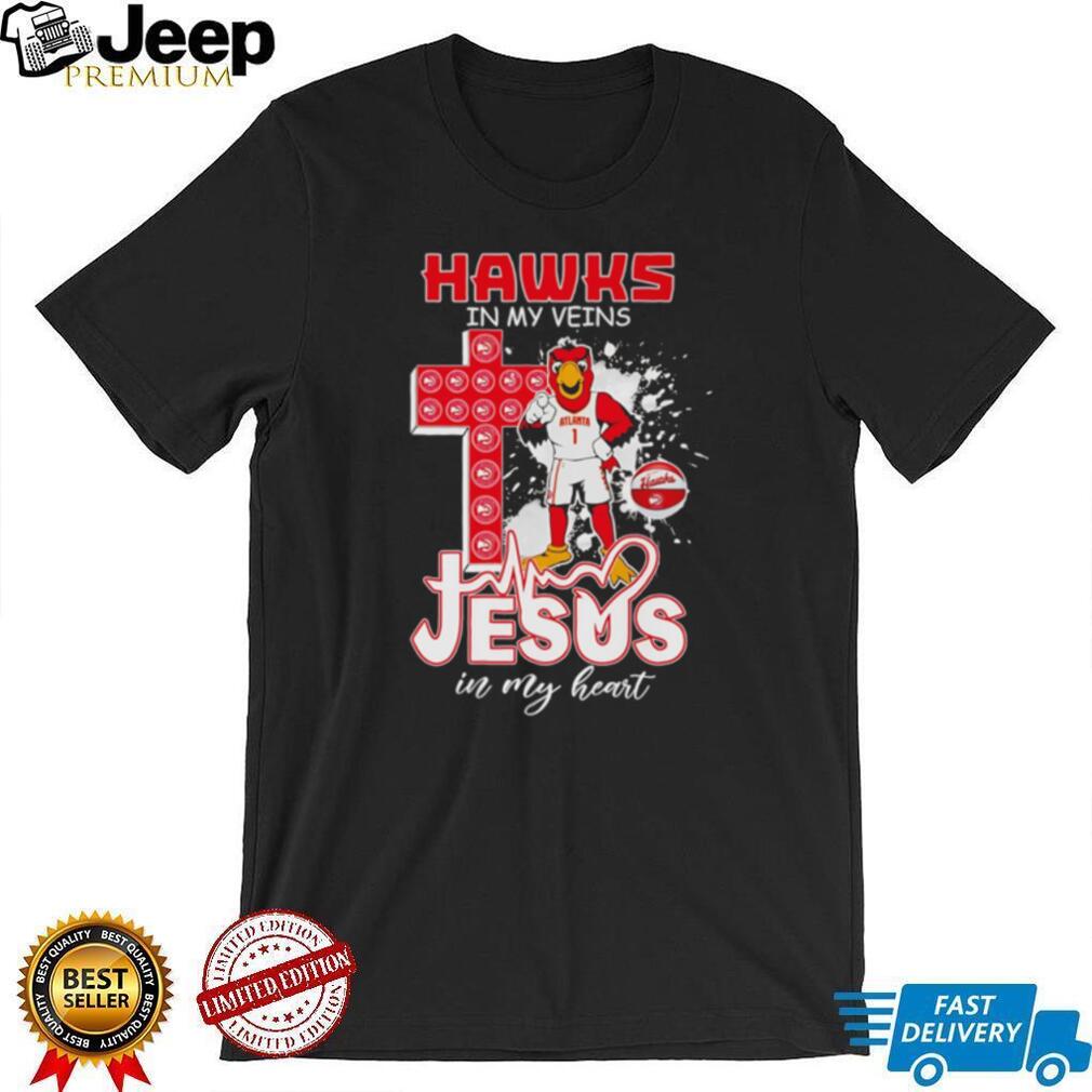Hawks In My Veins Jesus In My Heart Atlanta Hawks Basketball Faith T Shirt