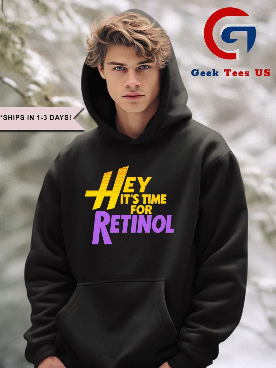 Hey It’s Time For Retinol shirt Unisex , , , Long Sleeve Tee