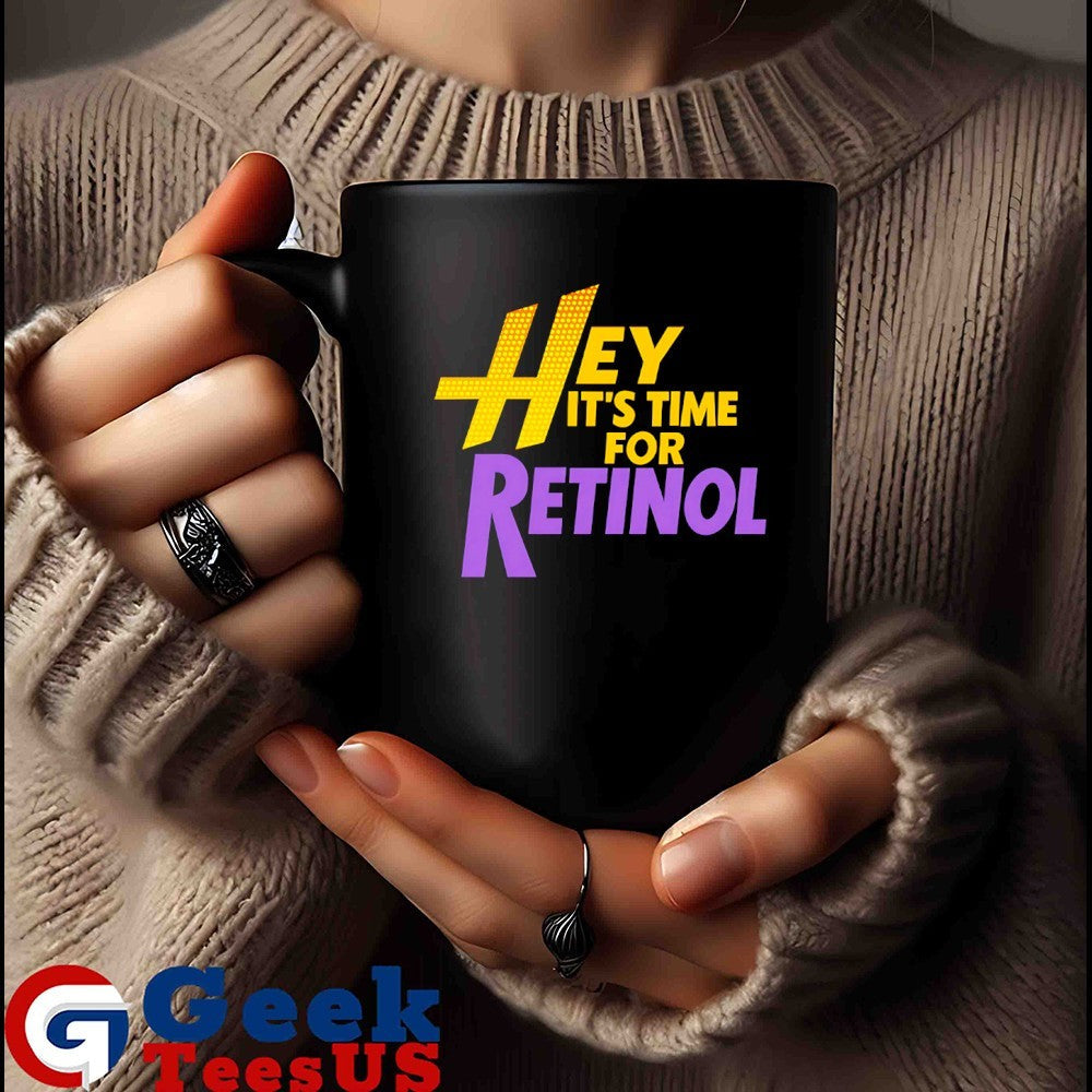 Hey It’s Time For Retinol shirt Unisex , , , Long Sleeve Tee