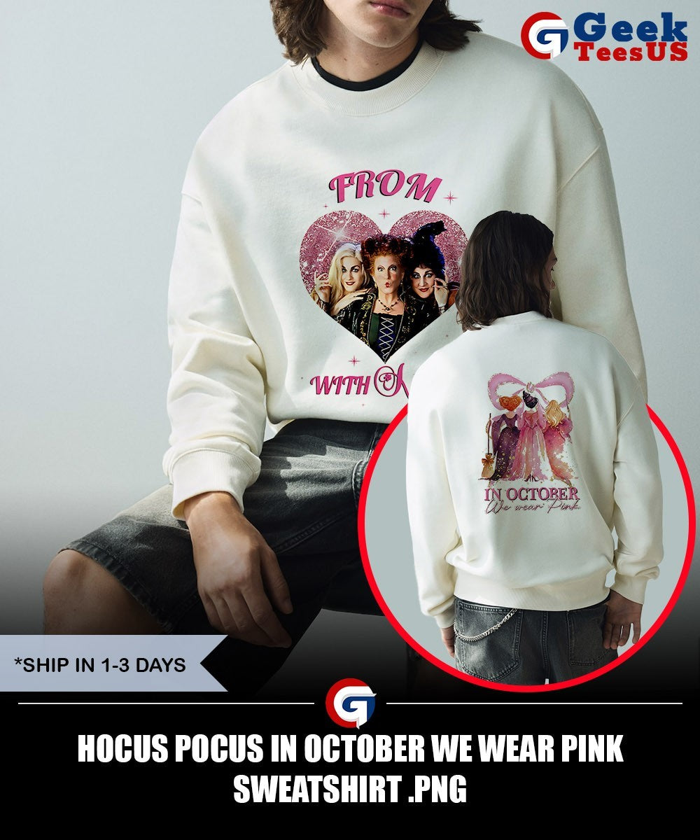 Hocus Pocus In October We Wear Pink shirt Unisex , , , Long Sleeve Tee
