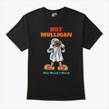 Mulligan Why Would I Watch T Shirt
