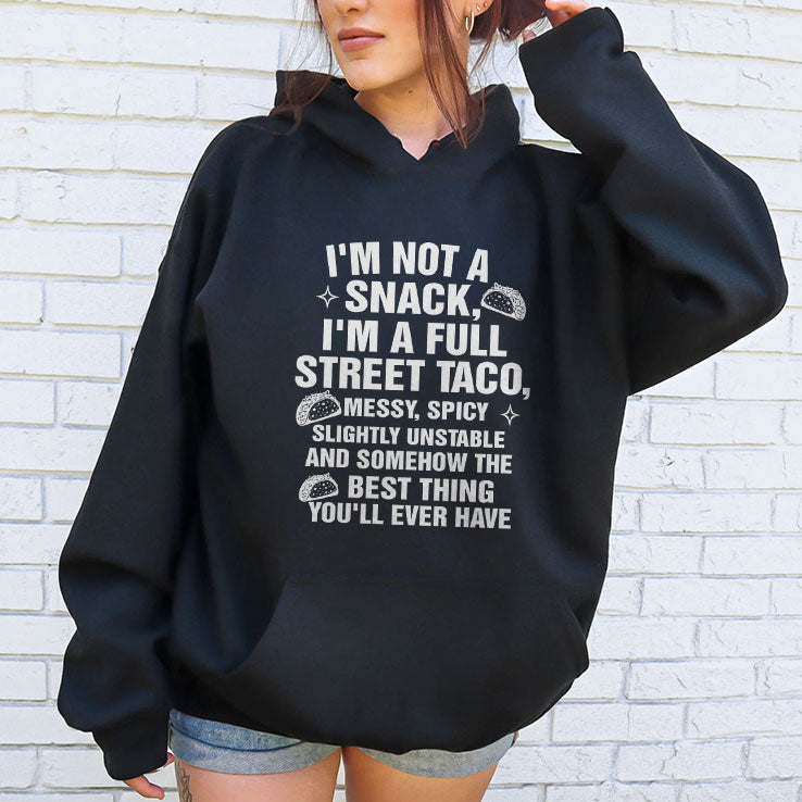 I Am Not A Snack I’m A Full Street Taco T Shirt