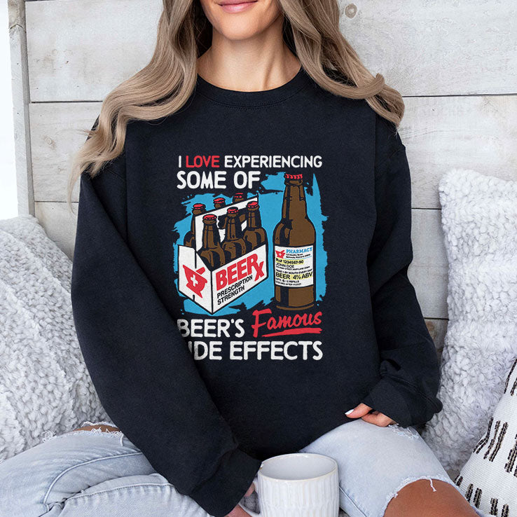 I Love Experiencing Some Of Beer’s Famous Side Effects Shirt