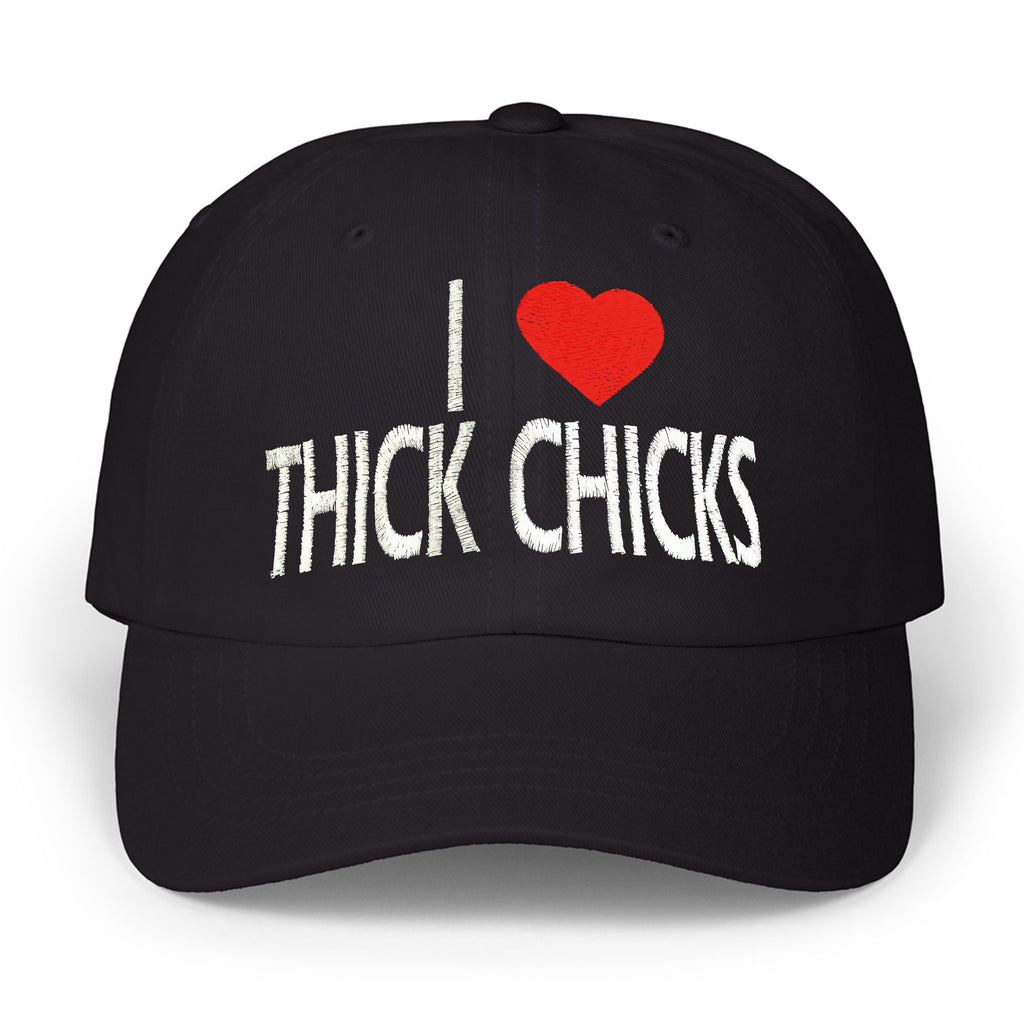 I Love Thick Chicks 2026 Hat