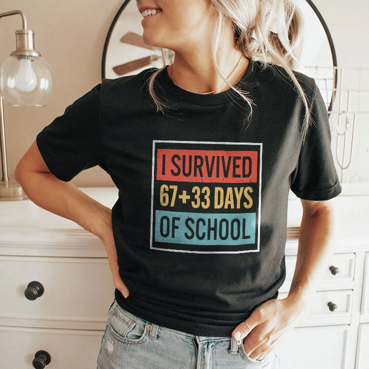 I Survived 67+33 Days Of School T Shirt