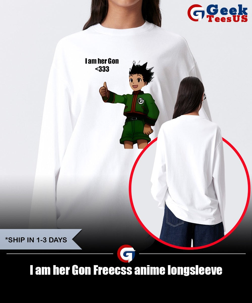 I am her Gon Freecss anime shirt Unisex , , , Long Sleeve Tee
