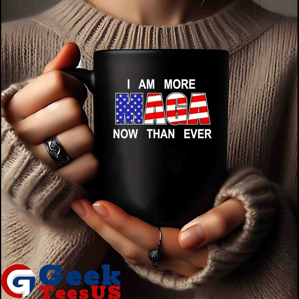 I am more MAGA now than ever shirt Unisex , , , Long Sleeve Tee