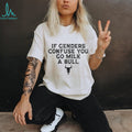 If Genders Confuse You Go Milk A Bull Funny Cowboy Quote T Shirt