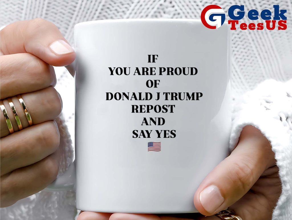 If you are proud of Donald J Trump repost and say yes USA flag shirt Unisex , , , Long Sleeve Tee