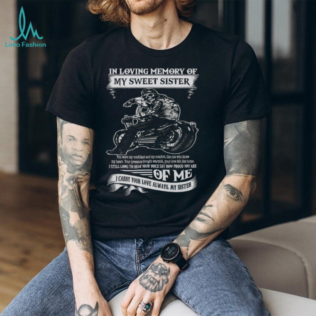In Loving Memory Of My Sweet Sister Biker Skeleton Memorial T Shirt