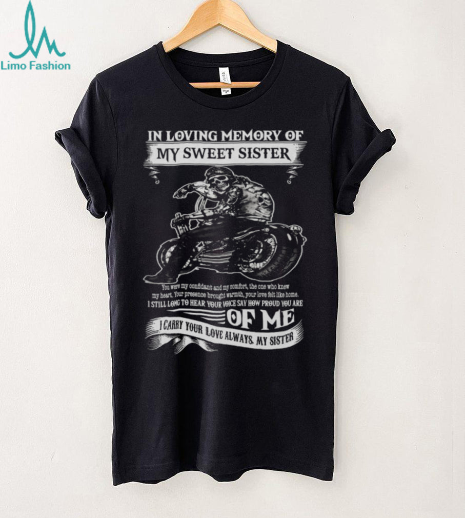 In Loving Memory Of My Sweet Sister Biker Skeleton Memorial T Shirt