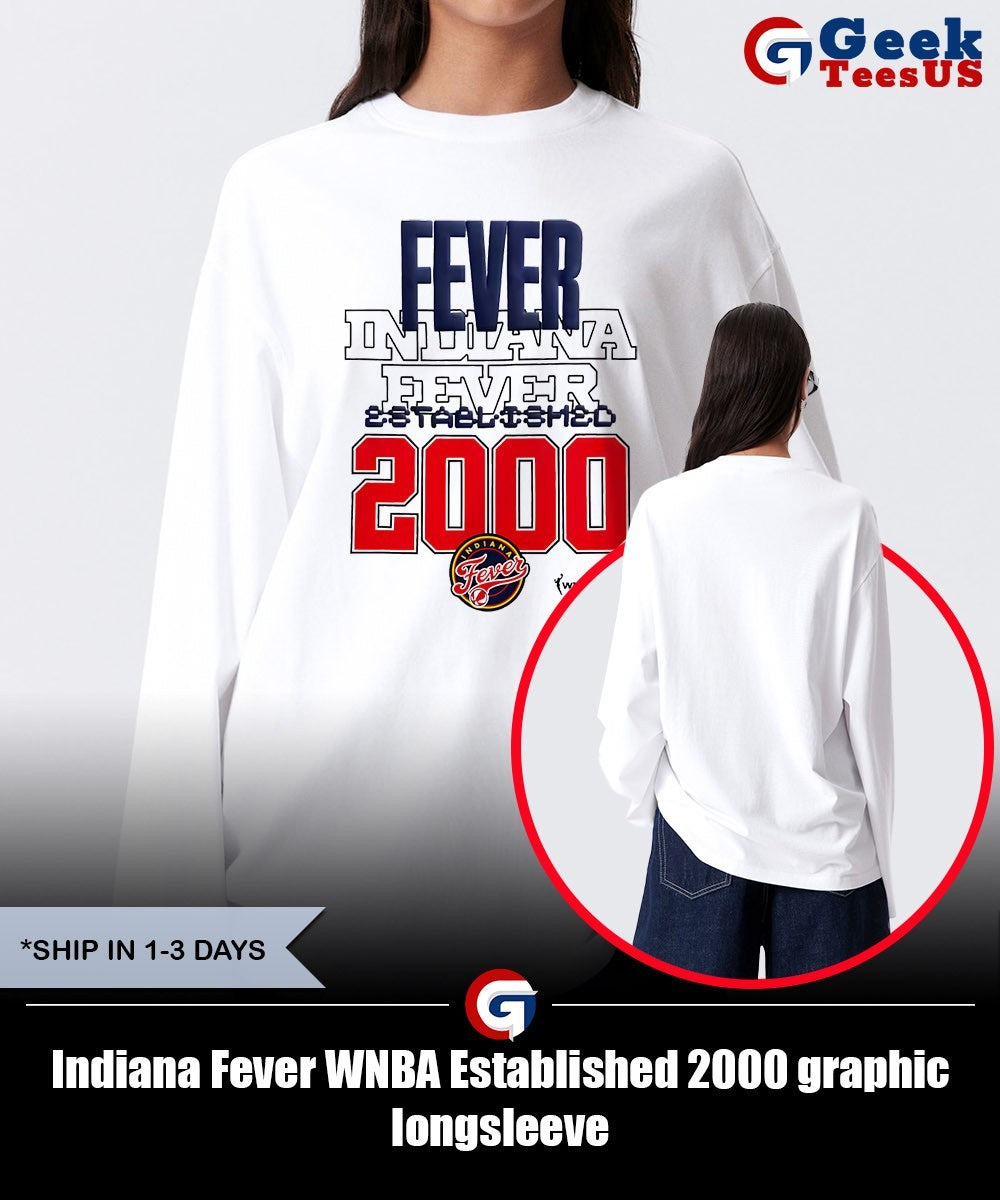 Indiana Fever WNBA Established 2000 graphic shirt Unisex , , , Long Sleeve Tee