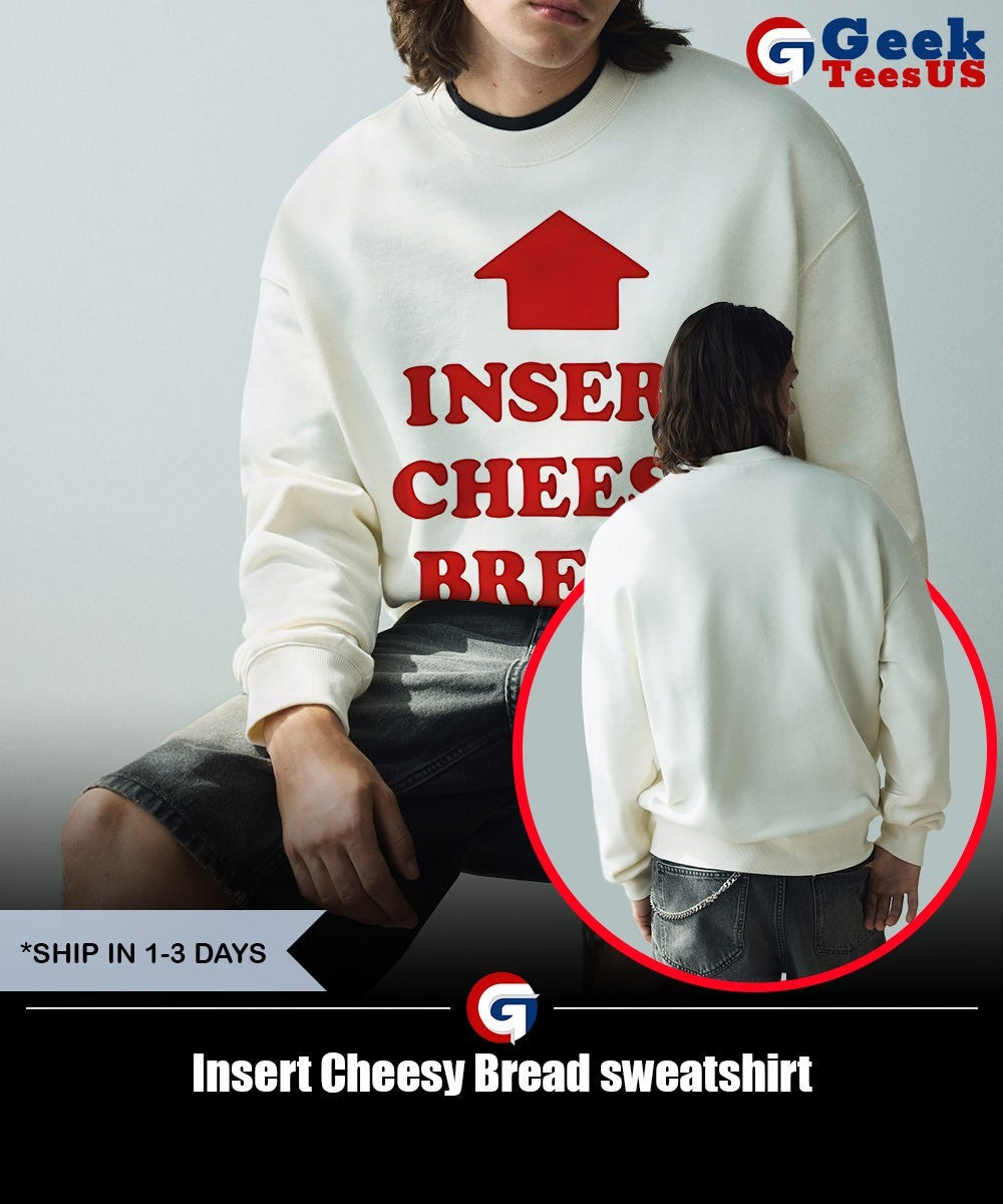 Insert Cheesy Bread shirt Unisex , , , Long Sleeve Tee