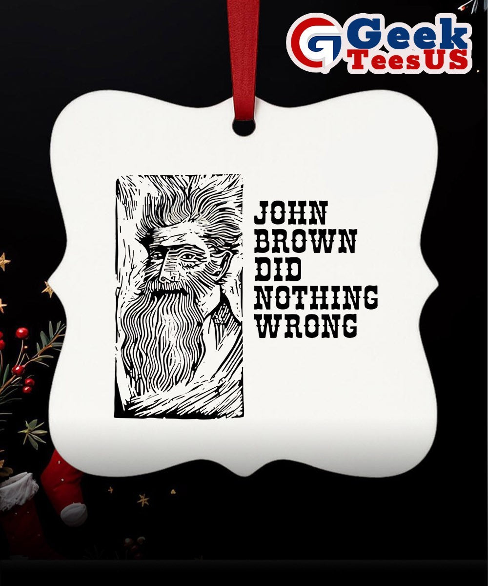 John Brown did nothing wrong Ornament Unisex , , , Long Sleeve Tee