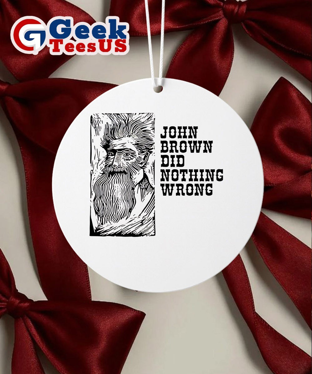 John Brown did nothing wrong Ornament Unisex , , , Long Sleeve Tee