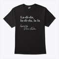 La Di Da La Di Da La La Inspired By Diane Keaton T Shirt