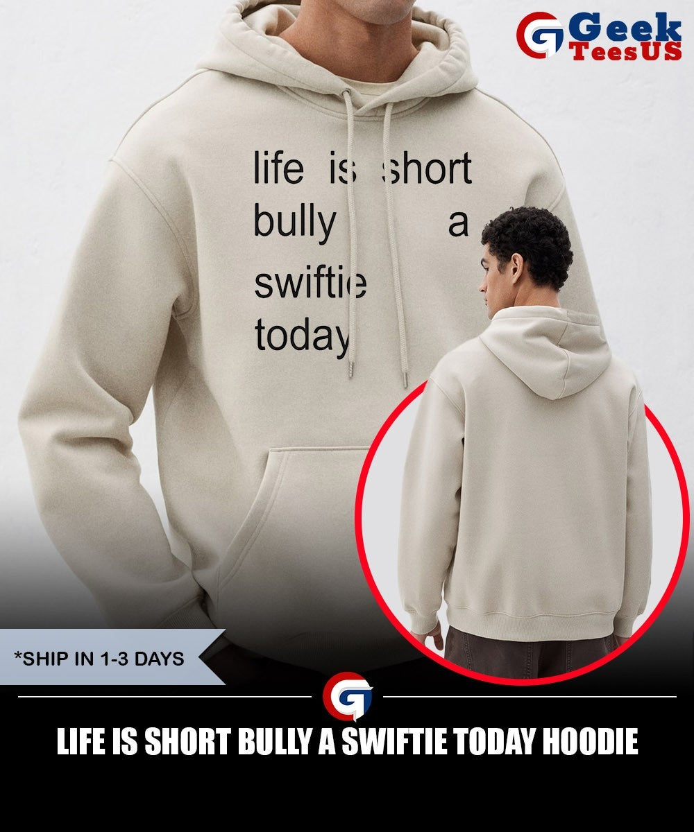 Life is short bully a Swiftie Today shirt Unisex , , , Long Sleeve Tee