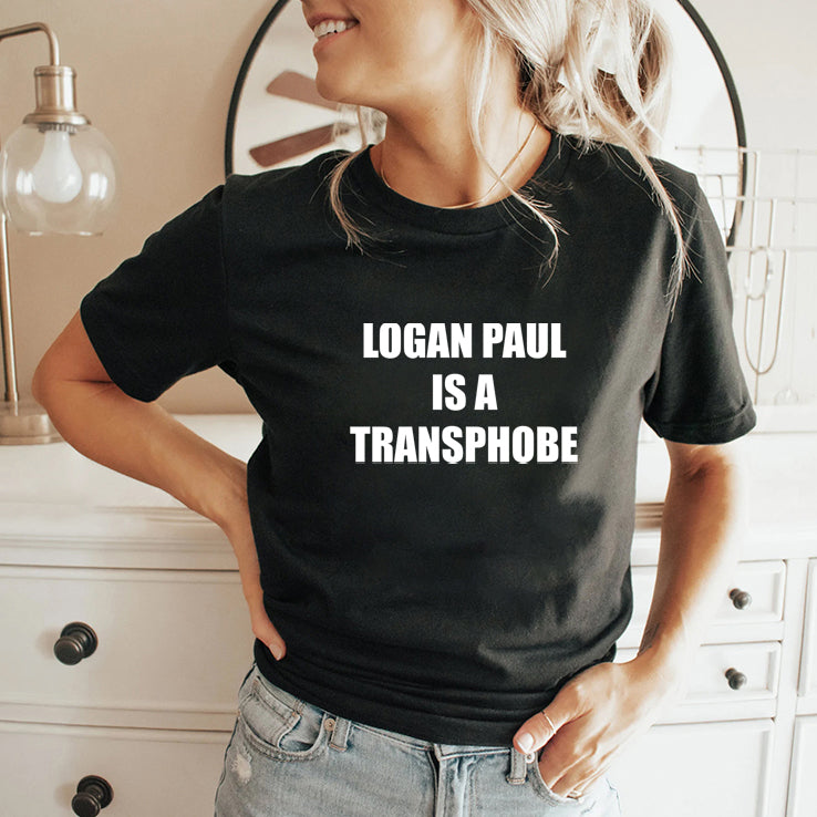 Logan Paul Is A Transphobe T Shirt