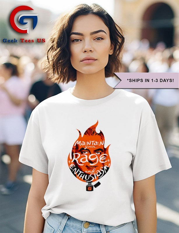 Maintain Your Rage and Enthusiasm shirt Unisex , , , Long Sleeve Tee
