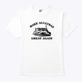 Make Alcatraz Great Again Tee Shirt